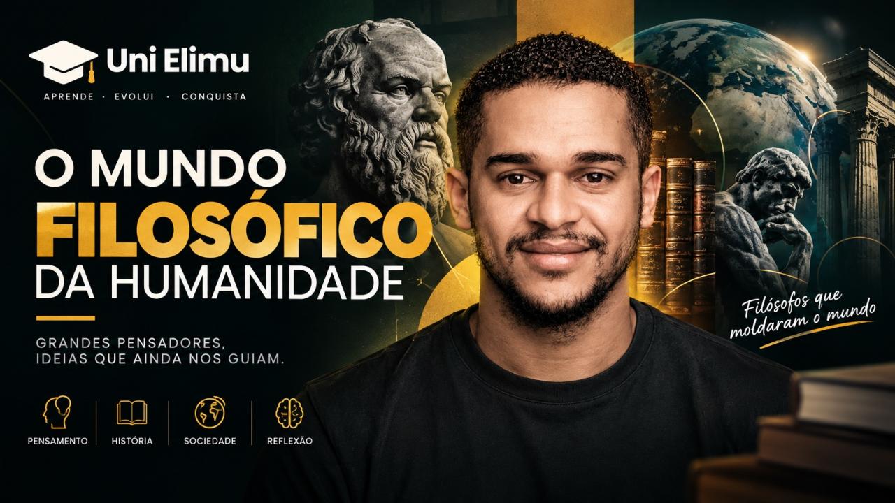 Filosofia: O Mundo e o Pensamento Humano